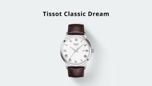 Tissot Classic Dream